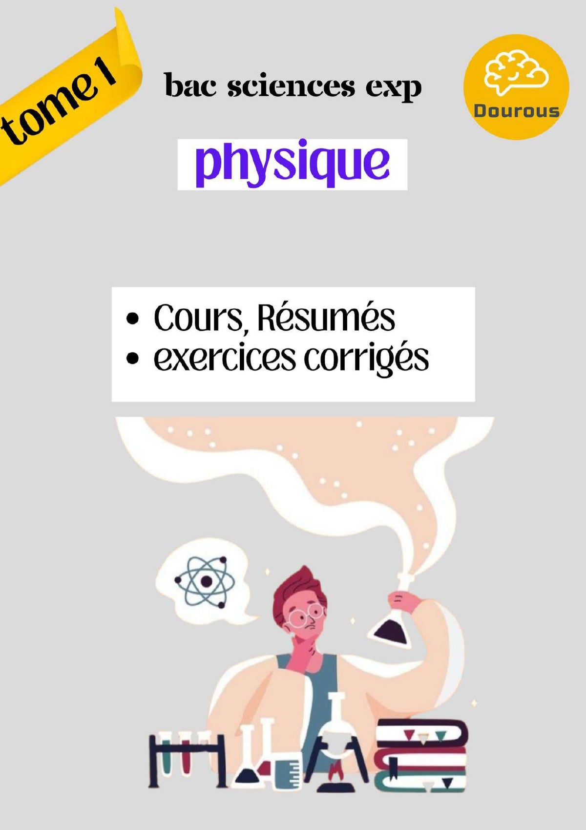 physique - chimie résumés et exercices corrigés Tome 1  - BAC Sciences